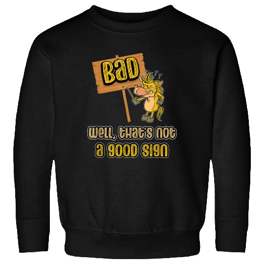 Well Thats Good Sarcastic Clothing Sweatshirts