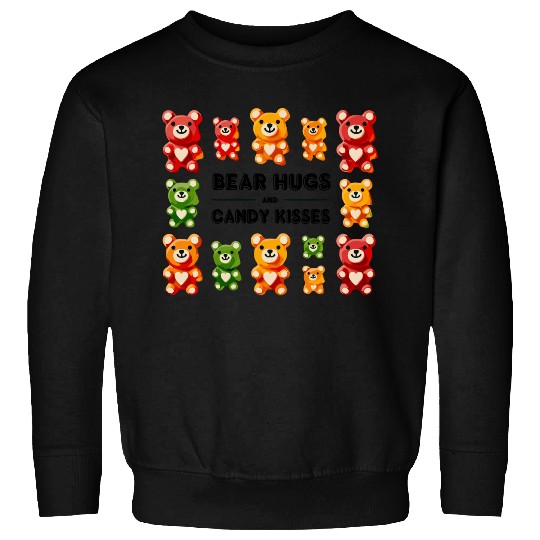 Bear Hugs and Candy Kisses Gummy Bears Sweatshirts