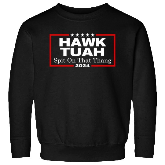 Hawk Tush Spit On That Thang President Hawk Utah Sweatshirts