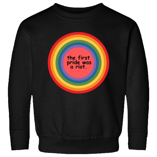 The first pride was a riot Sweatshirts