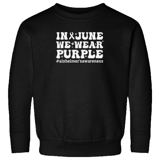 I Wear Purple For Alzheimer's Awareness 2024 Sweatshirts