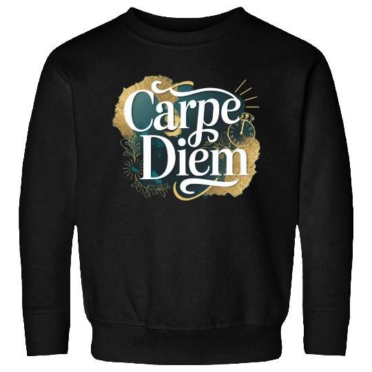 Carpe Diem Sweatshirts