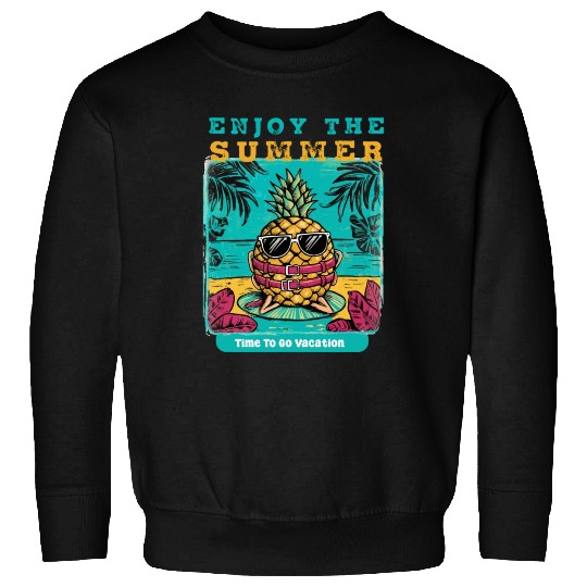 Enjoy Summer Time To Go Vacation Funny Pineapple Sweatshirts