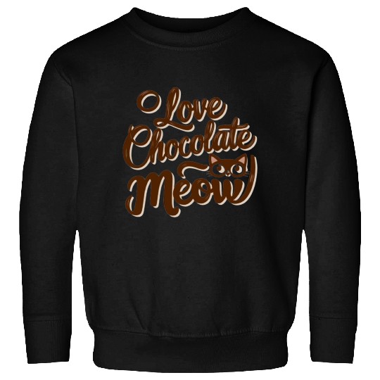 I love chocolate & cats Sweatshirts
