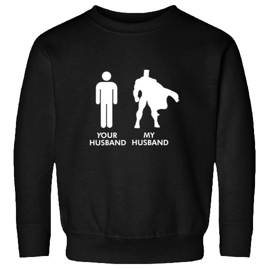 Womens Your Husband vs My Husband Superhero Wife Sweatshirts