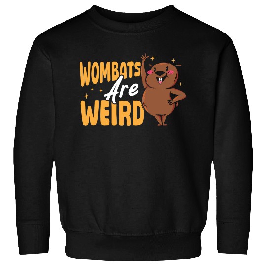 Wombats Are Weird Wombat Merch Sweatshirts