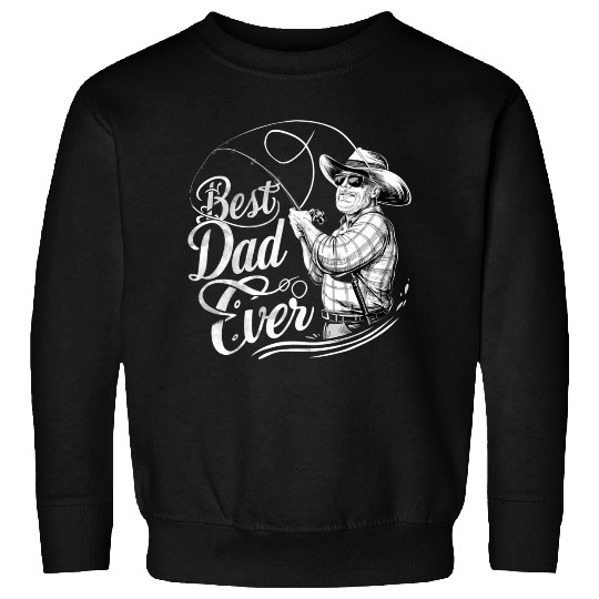 Fishing Dad Best Dad Ever Te Sweatshirts