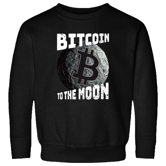 Bitcoin to the moon! Cryptocurrency Crypto Sweatshirts