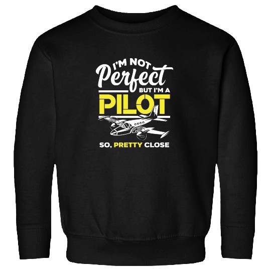 Pilots Saying Sweatshirts