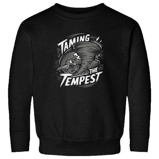 Tornado Chasing Adventures: Embrace Nature's Fury Sweatshirts
