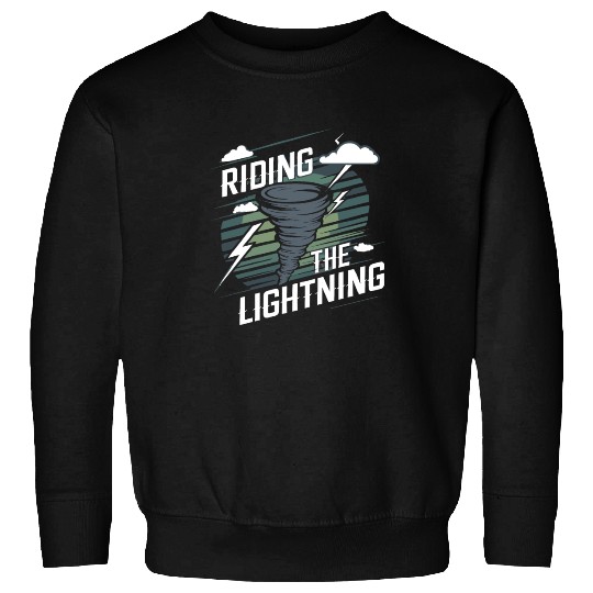 Tornado Chasing Adventures: Embrace Nature's Fury Sweatshirts