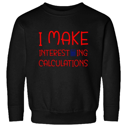Interesting Calculations Bankers Math Design Sweatshirts