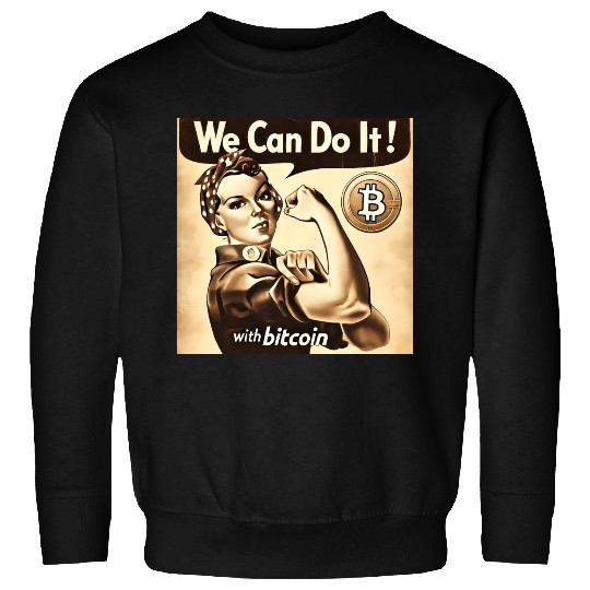 We can do it with Bitcoin Crypto Propaganda Sweatshirts