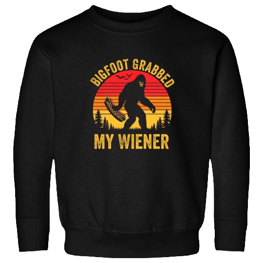 Bigfoot Grabbed My Wiener, Funny Vintage retro Sweatshirts
