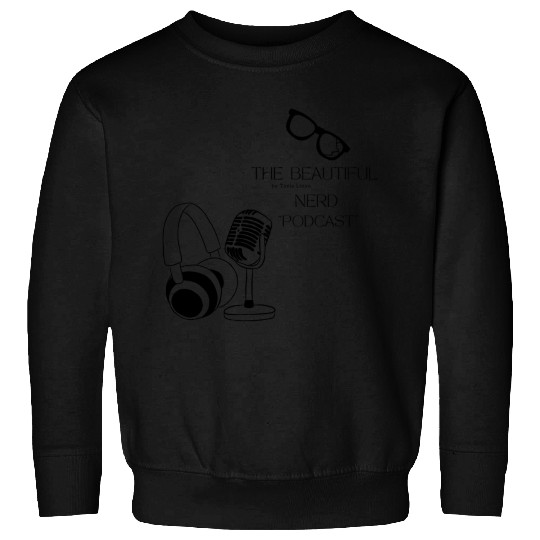 The Beautiful Nerd by Tavia Linen PODCAST Sweatshirts