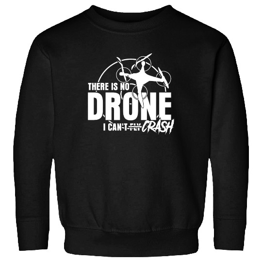 Drone Crash Quadrocopter FPV Drones Sweatshirts
