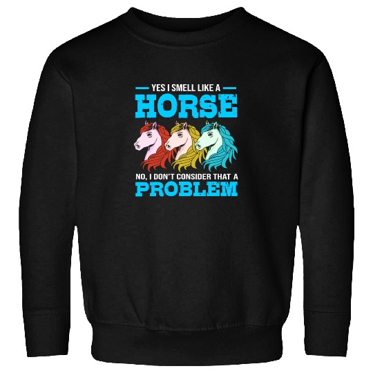 Retro Vintage Horse Racing I Smell Like A Horse Sweatshirts