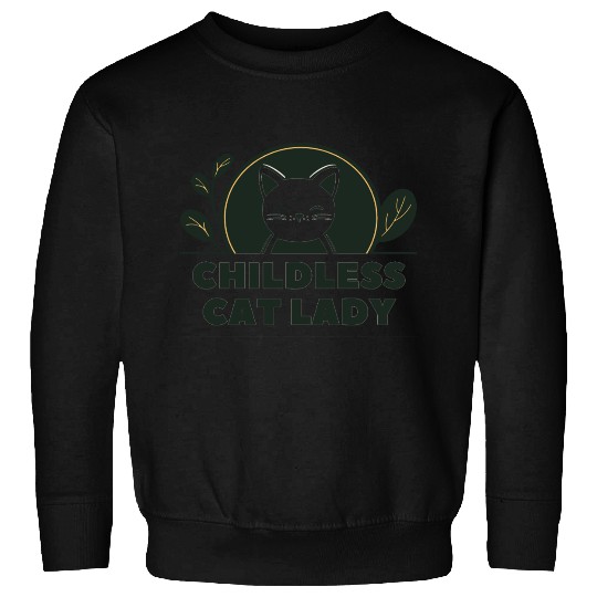 childless cat lady Sweatshirts