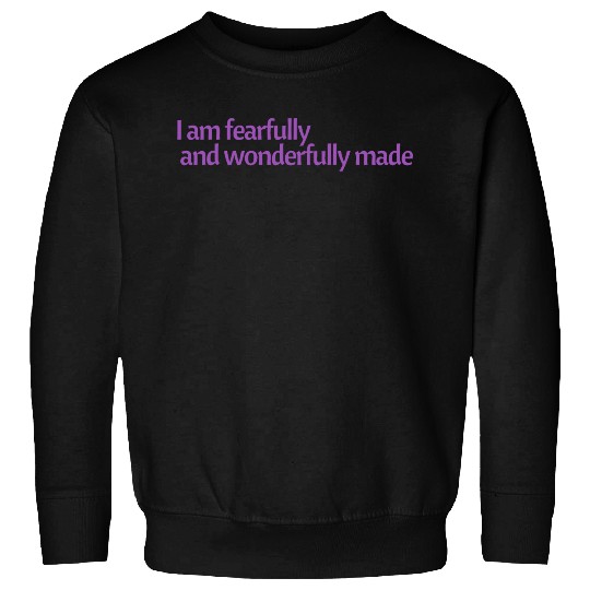 I am fearfully and wonderfully made affirmation Sweatshirts
