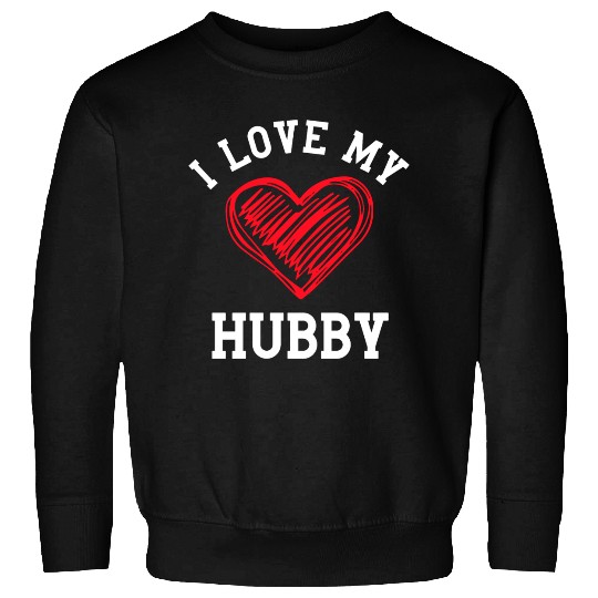 I Love My Hubby Sweatshirts