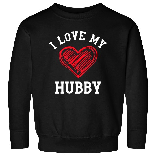 I Love My Hubby Sweatshirts