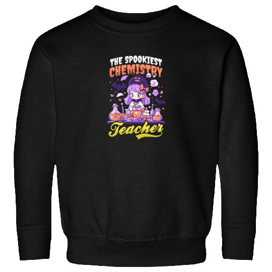 Halloween Chemistry Teacher Spookiest Teacher Sweatshirts