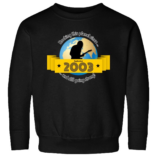 21st birthday Rocking this planet since 09/2003 Sweatshirts