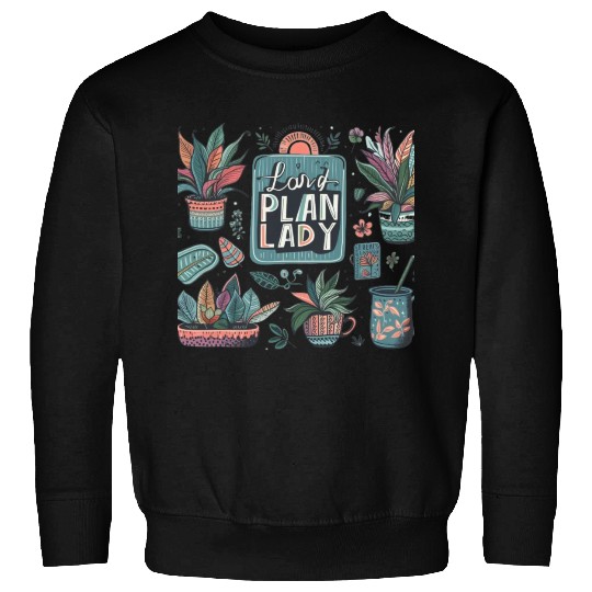 plan lady Sweatshirts