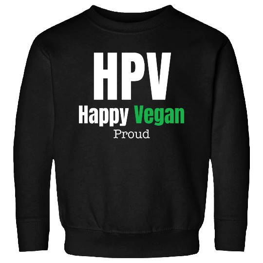 HPV Happy Vegan Proud Awareness Warrior Ovarian Sweatshirts