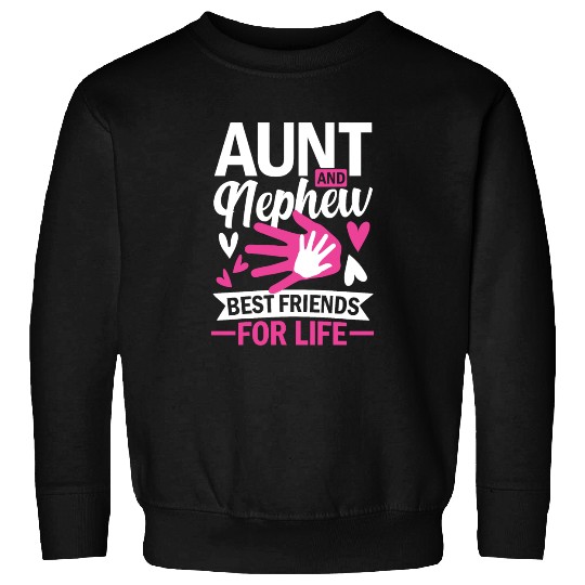 aunt and nephew best friends for life Sweatshirts