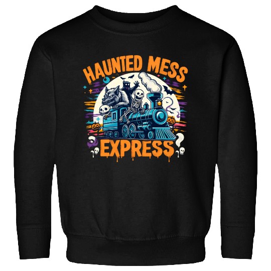 Haunted Mess Express Fun Spook Halloween Train Pun Sweatshirts