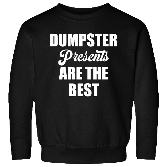 Dumpster Presents Are The Best Eco-friendly Sweatshirts