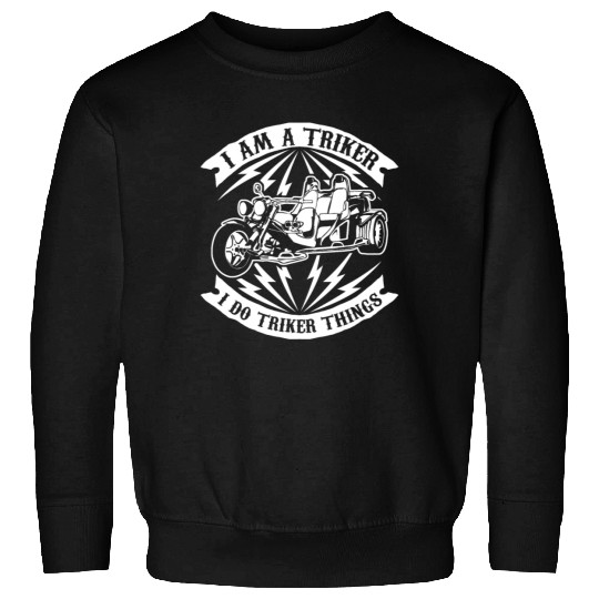 Trikes Motor Trike Triker Trike Driver Sweatshirts