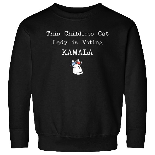 This Childless Cat Lady is Voting Kamala Election Sweatshirts