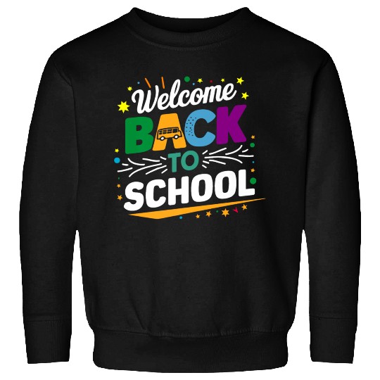 Welcome Back To School Bus Happy First Day Of Scho Sweatshirts