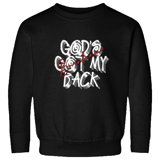 God's Got in My Back streetwear design Sweatshirts