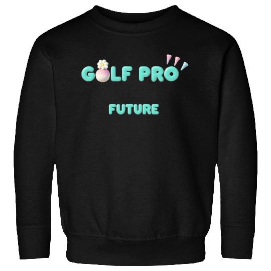 Golf Pro Future - 3D daisy and golf tees Sweatshirts