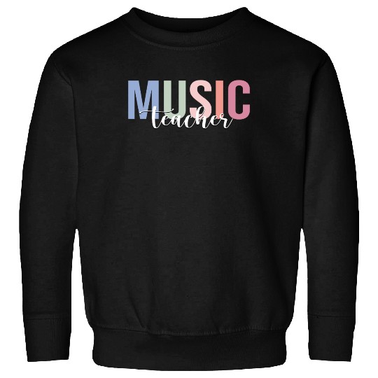 Music Teacher School Musician Sweatshirts
