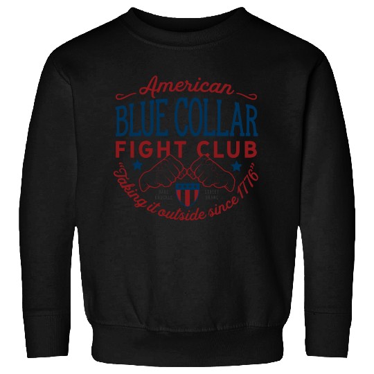 Blue Collar Fight Club Working Class Design Sweatshirts