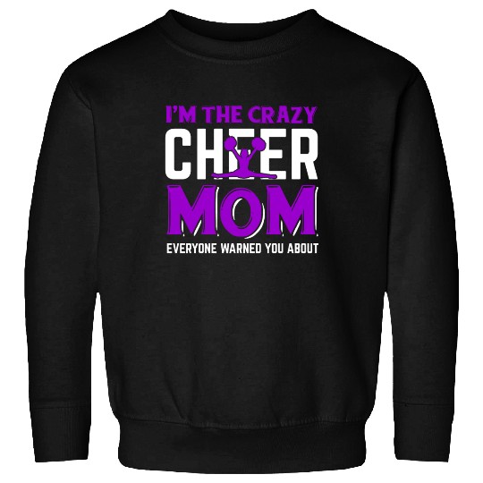 Crazy Cheer Mom Cheerleading Mommy Mother's Day Sweatshirts