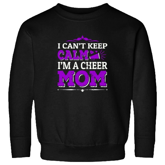 Keep Calm Cheer Mom Cheerleading Mother's Day Sweatshirts