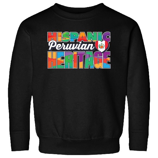 Hispanic Peruvian Heritage Pride in Peru Sweatshirts
