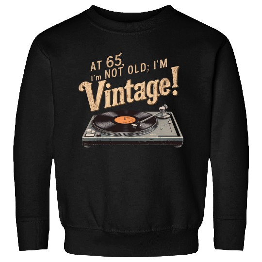 65th Birthday Gift Sweatshirts