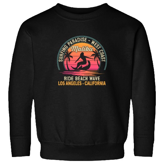 A NEST COAST NG PARADISE - SURFING Malibu RIDE BEA Sweatshirts