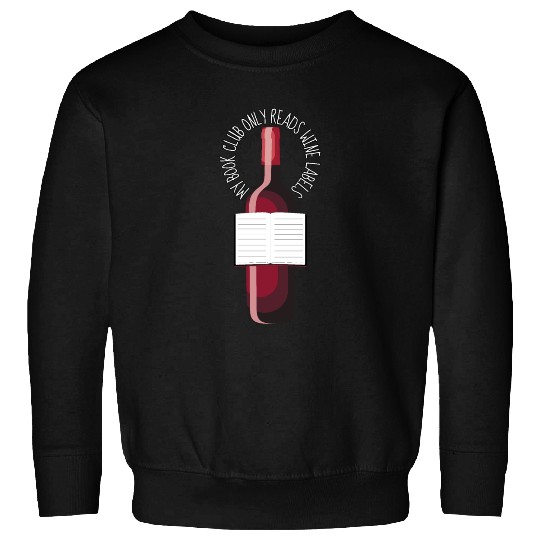 My Book Club Only Reads Wine Labels Sweatshirts