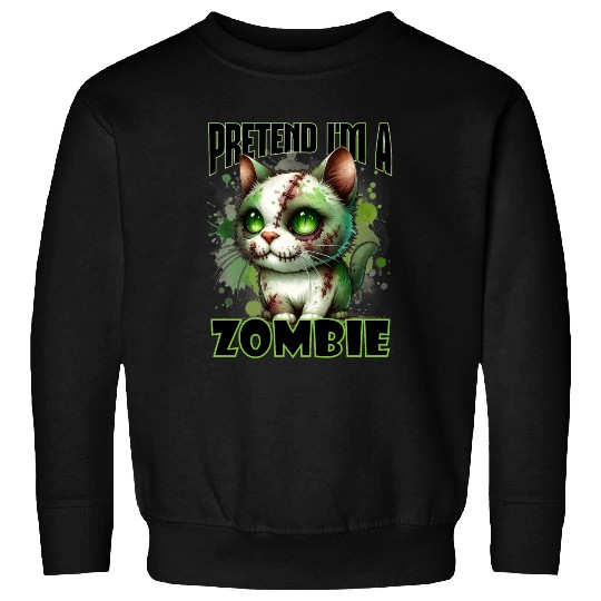 Pretend I'm a Zombie Cat Halloween Design Sweatshirts
