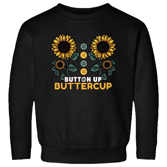 Button Up Buttercup Sweatshirts