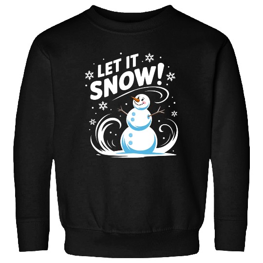 Let It Snow! Sweatshirts