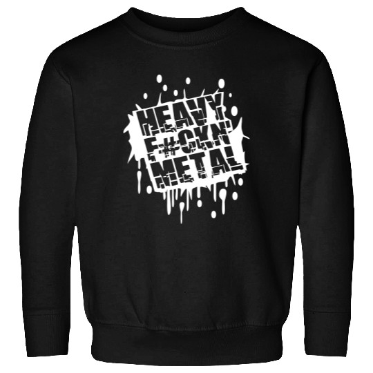 Heavy F#ckin' Metal Hard Rock Music Graffiti Spray Sweatshirts