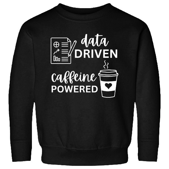 Data Driven Caffeine Powered Sweatshirts